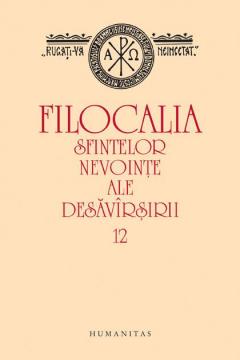 Filocalia sfintelor nevointe ale desavarsirii Vol. 12