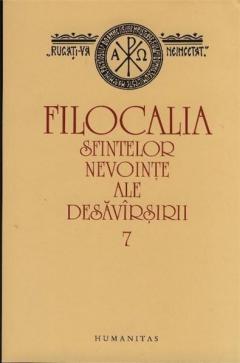 Filocalia sfintelor nevointe ale desavarsirii Vol. VII. Reeditare