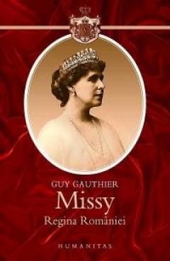 Missy. Regina Romaniei Guy Gautier