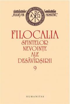 Filocalia sfintelor nevointe ale desavarsirii Vol. IX. Reeditare