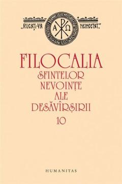 Filocalia sfintelor nevointe ale desavarsirii Vol. 10