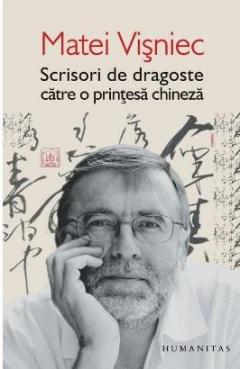 Scrisori de dragoste catre o printesa chineza - Matei Visniec