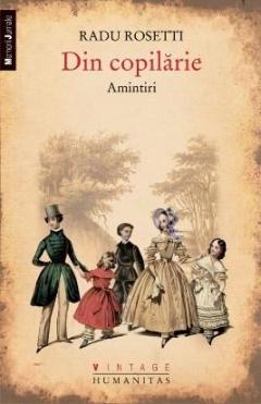 Din copilarie. Amintiri Radu Rosetti
