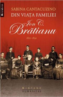 Din viata familiei Ion C. Bratianu - 1821–1891
