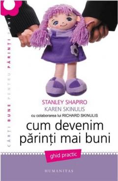 Cum devenim parinti mai buni Karen Skinulis, Stanley Shapiro