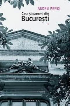 Case si oameni din Bucuresti Vol. I