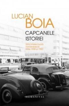 Capcanele istoriei Ed. a III-a Revazuta, Adaugita si Ilustrata