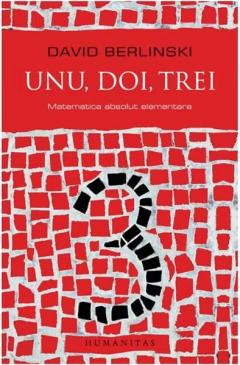 Unu, doi, trei. Matematica absolut elementara