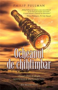 Materiile intunecate III. Ocheanul de chihlimbar Philip Pullman