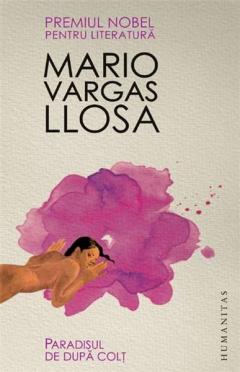 Paradisul de dupa colt (reeditare) Mario Vargas Llosa
