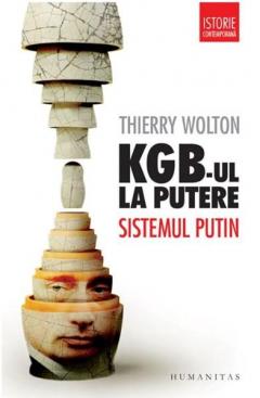 KGB-ul la putere - Sistemul Putin Ed. a II-a