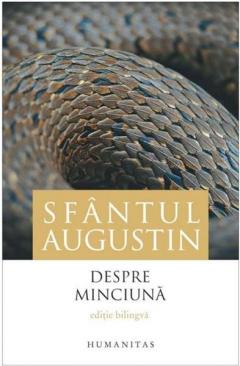 Despre minciuna / De Mendacio Sfantul Augustin
