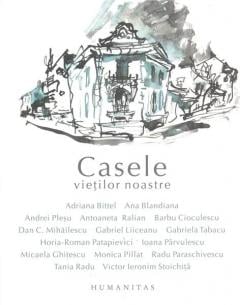 Casele vietilor noastre Colectiv de autori