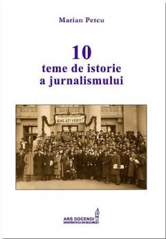10 teme de istorie a jurnalismului