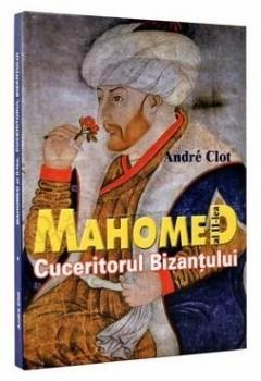 Mahomed al II-lea, Cuceritorul Bizantului