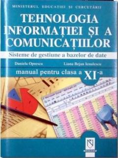 Tehnologia informatiei si a comunicatiilor. Sisteme de gestiune a bazelor de date. Manual pentru clasa a XI-a