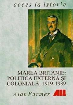 Marea Britanie: Politica Externa Si Coloniala 1919-1939 