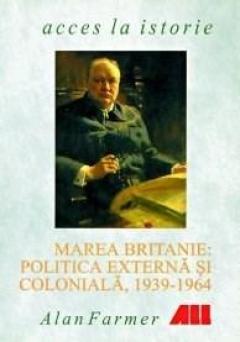 Marea Britanie: Politica Externa Si Coloniala 1939-1964