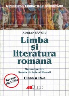 Limba si literatura romana. Manual pentru scoala de arte si meserii clasa a IX-a