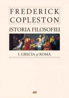 Istoria Filosofiei vol. I - Grecia si Roma