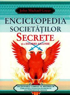 Enciclopedia Societatilor Secrete si a Istoriei Ascunse