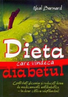 Dieta care vindeca diabetul 