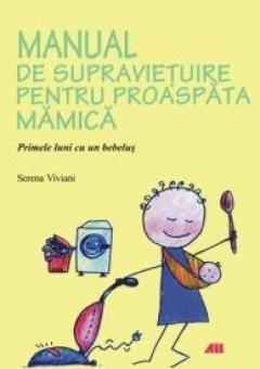 Manual de supravietuire pentru proaspata mamica