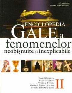  Enciclopedia Gale a fenomenelor neobisnuite si inexplicabile. Vol. II