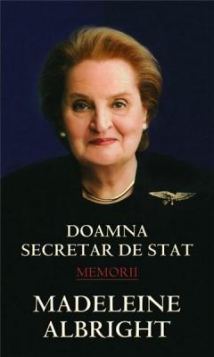 Doamna Secretar De Stat. Memorii 