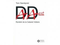 Dada Est. Romanii de la Cabaret Voltaire