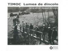 Timoc. Lumea de dincolo. Editie trilingva 