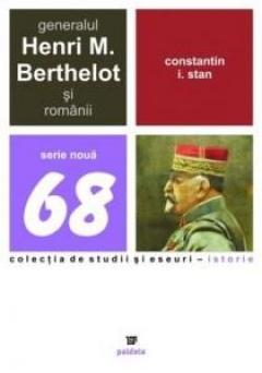 Generalul Henri M. Berthelot Si Romanii