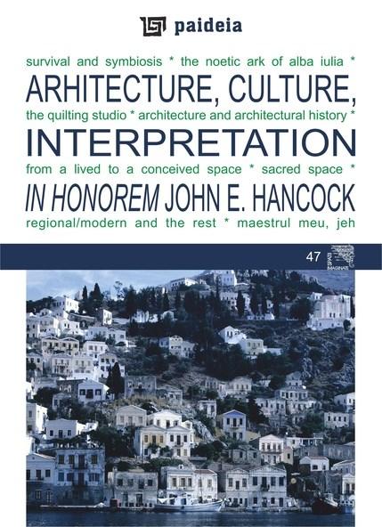 Arhitecture, culture, interpretation - In honorem John E. Hancock