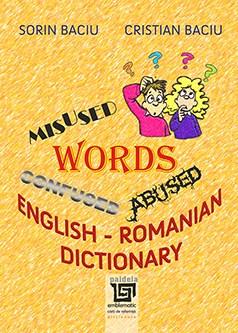 English confused, abused and misused words - English – Romanian Dictionary