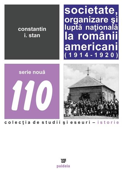 Societate, organizare si lupta nationala la romanii americani (1914 – 1920)