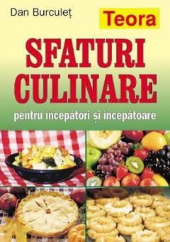 Sfaturi culinare, pentru incepatori si incepatoare 