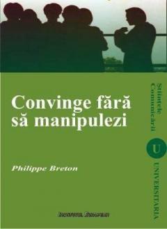 Convinge Fara Sa Manipulezi