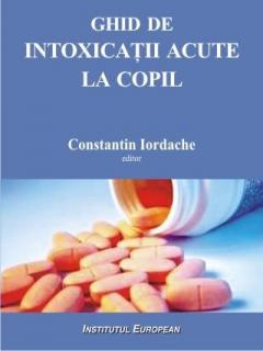 Ghid de intoxicatii acute la copii