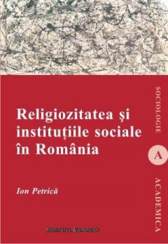 Religiozitatea si institutiile sociale in Romania