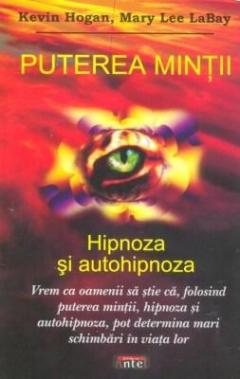 Puterea mintii - hipnoza si autohipnoza