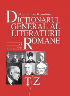 Dictionarul General al Literaturii Romane (Vol. VII)
