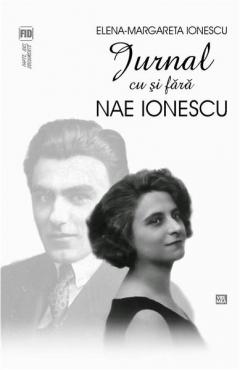 Jurnal cu si fara Nae Ionescu 