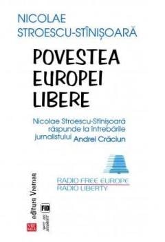 Povestea Europei Libere Nicolae Stroescu-Stinisoara