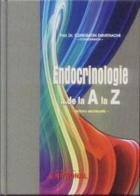 Endocrinologie ... De La A La Z - Constantin Dumitrache