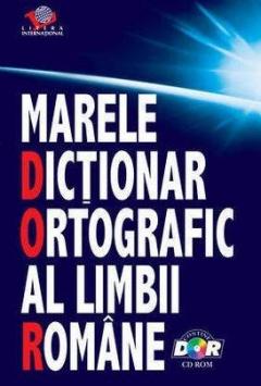 Marele dictionar ortografic al limbii romane cu CD