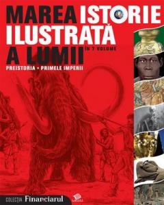 Marea Istorie Ilustrata A Lumii Vol I