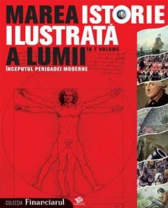 Marea Istorie Ilustrata A Lumii Vol IV