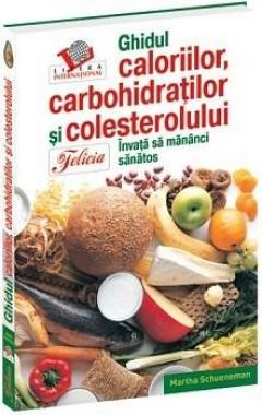 Ghidul caloriilor, carbohidratilor si colesterolului Martha Schueneman