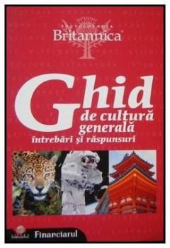 Ghid De Cultura Generala - Intrebari Si Raspunsuri