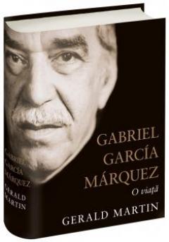 Gabriel Garcia Marquez. O viata